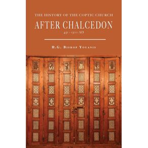 The-History-of-the-Coptic-Church-After-Chalcedon--451-1300-