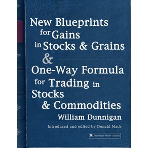 New-Blueprints-for-Gains-in-Stocks-and-Grains---One-Way-Formula-for-Trading-in-Stocks---Commodities