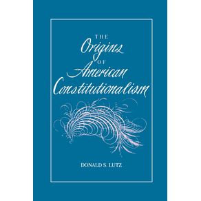 The-Origins-of-American-Constitutionalism