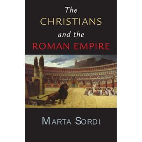 The-Christians-and-the-Roman-Empire