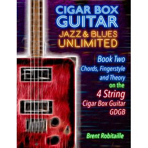 Cigar-Box-Guitar-Jazz---Blues-Unlimited-Book-Two-4-String