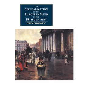 The-Secularization-of-the-European-Mind-in-the-Nineteenth-Century