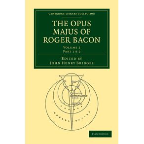 The-Opus-Majus-of-Roger-Bacon---Volume-2
