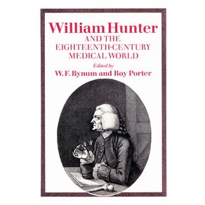 William-Hunter-and-the-Eighteenth-Century-Medical-World
