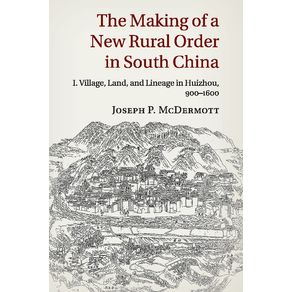 The-Making-of-a-New-Rural-Order-in-South-China