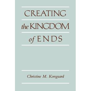 Creating-the-Kingdom-of-Ends