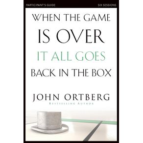 When-the-Game-Is-Over-It-All-Goes-Back-in-the-Box-Participants-Guide