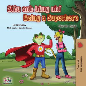 Being-a-Superhero--Vietnamese-English-Bilingual-Book-
