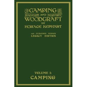 Camping-And-Woodcraft-Volume-1---The-Expanded-1916-Version--Legacy-Edition-