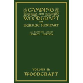 Camping-And-Woodcraft-Volume-2---The-Expanded-1916-Version--Legacy-Edition-