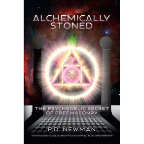 Alchemically-Stoned---The-Psychedelic-Secret-of-Freemasonry