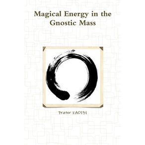 Magical-Energy-in-the-Gnostic-Mass