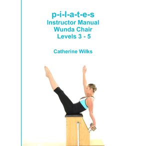 p-i-l-a-t-e-s-Instructor-Manual-Wunda-Chair-Levels-3---5