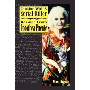 Cooking-with-a-Serial-Killer-Recipes-from-Dorothea-Puente
