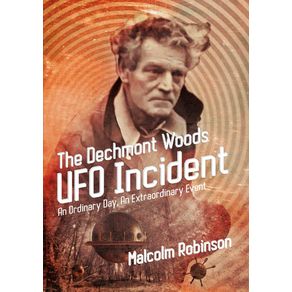 The-Dechmont-Woods-UFO-Incident--An-Ordinary-Day-An-Extraordinary-Event-