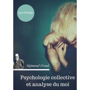 Psychologie-collective-et-analyse-du-moi--edition-originale-de-1921-