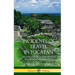 Incidents-of-Travel-in-Yucatan