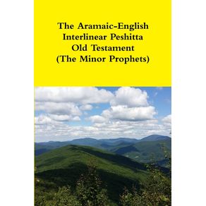 The-Aramaic-English-Interlinear-Peshitta-Old-Testament--The-Minor-Prophets-