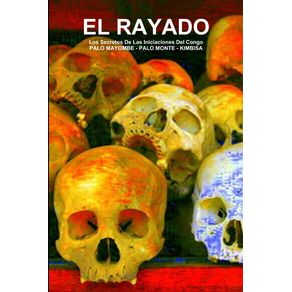 EL-RAYADO--Los-Secretos-De-Las-Iniciaciones-Del-Congo--PALO-MAYOMBE---PALO-MONTE---KIMBISA