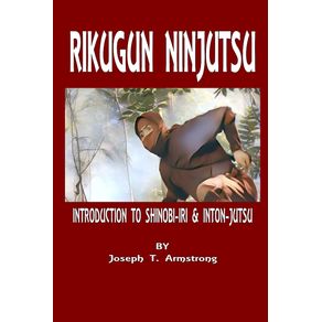 RIKUGUN-NINJUTSU-INTRODUCTION-TO-SHINOBI-IRI---INTON-JUTSU-VOLUME-ONE