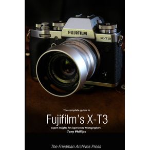 The-Complete-Guide-to-Fujifilms-X-T3--B-W-Edition-