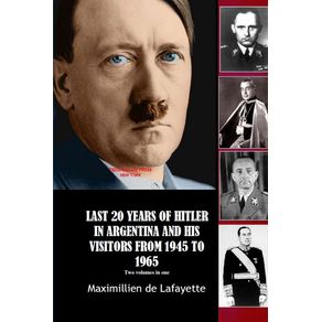 LAST-20-YEARS-OF-HITLER-IN-ARGENTINA-AND-HIS-VISITORS-FROM-1945-TO-1965