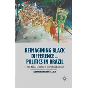Reimagining-Black-Difference-and-Politics-in-Brazil