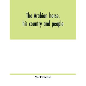 The-Arabian-horse-his-country-and-people