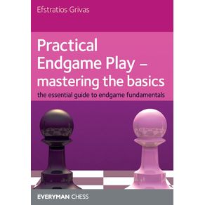 Practical-Endgame-Play---Mastering-the-Basics