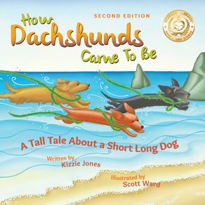 How-Dachshunds-Came-to-Be--Second-Edition-Soft-Cover-