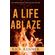 A-Life-Ablaze