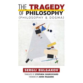 The-Tragedy-of-Philosophy--Philosophy-and-Dogma-