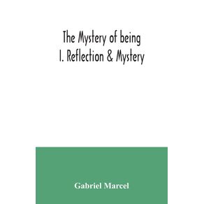 The-mystery-of-being-I.-Reflection---Mystery