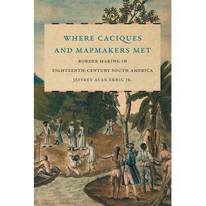 Where-Caciques-and-Mapmakers-Met