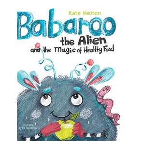 Babaroo-the-Alien-and-the-Magic-of-Healthy-Food