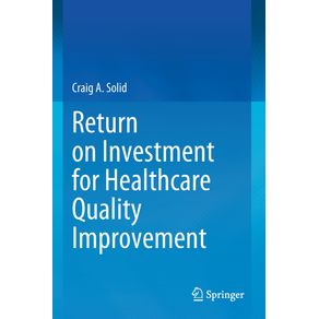 Return-on-Investment-for-Healthcare-Quality-Improvement
