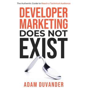 Developer-Marketing-Does-Not-Exist