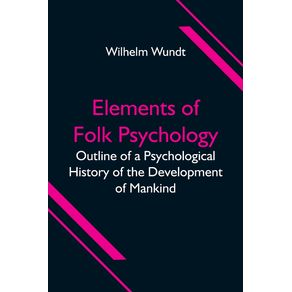 Elements-of-Folk-Psychology--Outline-of-a-Psychological-History-of-the-Development-of-Mankind
