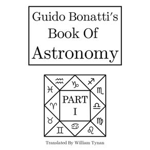 Guido-Bonattis-Book-of-Astronomy-Part-I