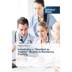 Introducing-a-Resident-as-Teacher-Module-to-Residency-Training