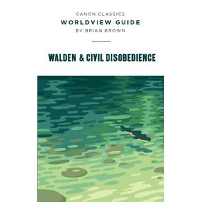 Worldview-Guide-for-Walden---Civil-Disobedience