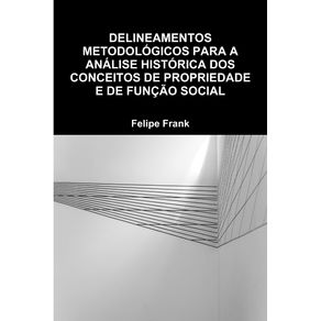DELINEAMENTOS-METODOLOGICOS-PARA-A-ANALISE-HISTORICA-DOS-CONCEITOS-DE-PROPRIEDADE-E-DE-FUNCAO-SOCIAL