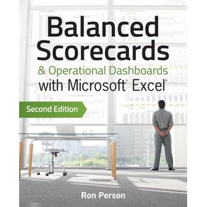 Balanced-Scorecards---Operational-Dashboards-withMicrosoft-Excel-Second-Edition