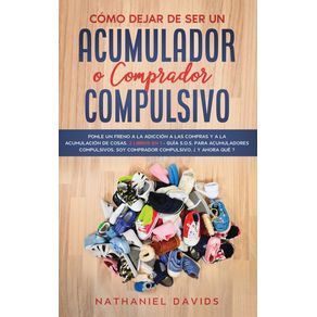 Como-Dejar-de-ser-un-Acumulador-o-Comprador-Compulsivo