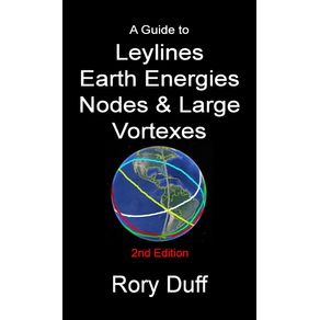 A-guide-to-Leylines-Earth-Energy-lines-Nodes---Large-Vortexes