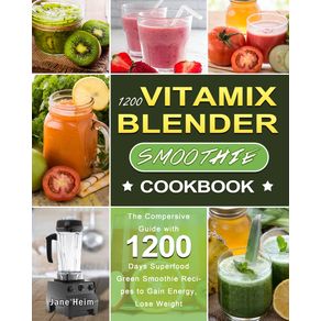 1200-Vitamix-Blender-Smoothie-Cookbook