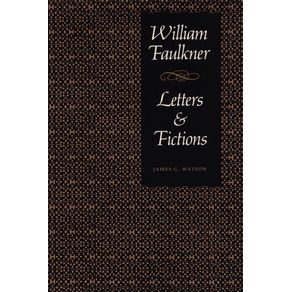 William-Faulkner-Letters---Fictions
