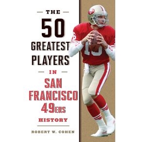 The-50-Greatest-Players-in-San-Francisco-49ers-History