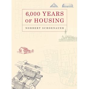 6000-Years-of-Housing--Revised-Expanded-