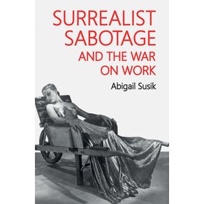 Surrealist-sabotage-and-the-war-on-work